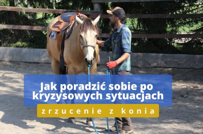 Jak poradzić sobie po kryzysowych sytuacjach: zrzucenie z konia